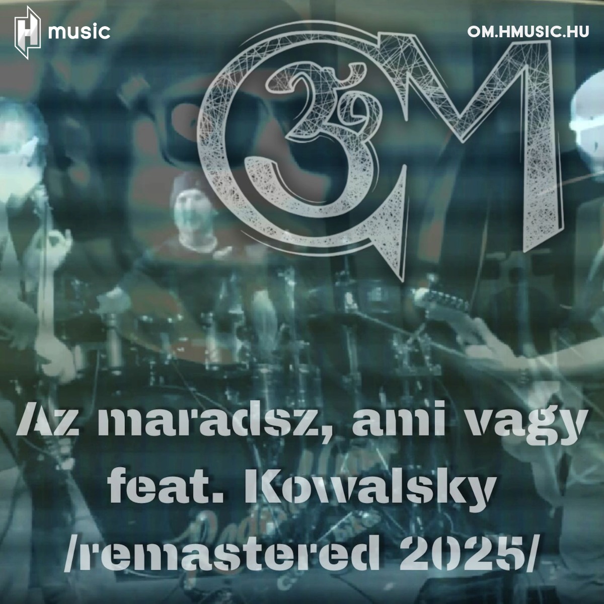 OM - Egy Kowával készült korai daluk friss verziójával jelentkeztek 'Az maradsz, ami vagy'